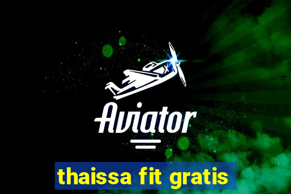 thaissa fit gratis